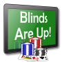 icon Blinds Are Up!(Güneşlikler Kapandı! Poker Zamanlayıcısı)