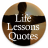 icon Life Lessons Quotes(Hayat Alıntısı: Hayat Dersleri Alıntı
) 1.2.9.2