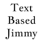 icon Text Based Jimmy (Metin Tabanlı Jimmy)