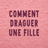 icon Comment Draguer Une Fille(Yorum Draguer Une Fille
) 1.0.0