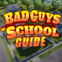 icon Bad Guys At School Guide(Okulda Kötü Adamlar Oyun Rehberi
)