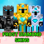 icon Frost Diamond Skins for Minecraft (Minecraft için Frost Elmas Skins
)
