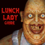 icon LunchLadyTips(Lunch Lady: Horror Game Tips (Gayri Resmi) )
)